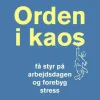 Orden i kaos - Få styr på arbejdsdagen og forebyg stress (Lydbog, zip_mp3, Dansk) af Kurt Strand