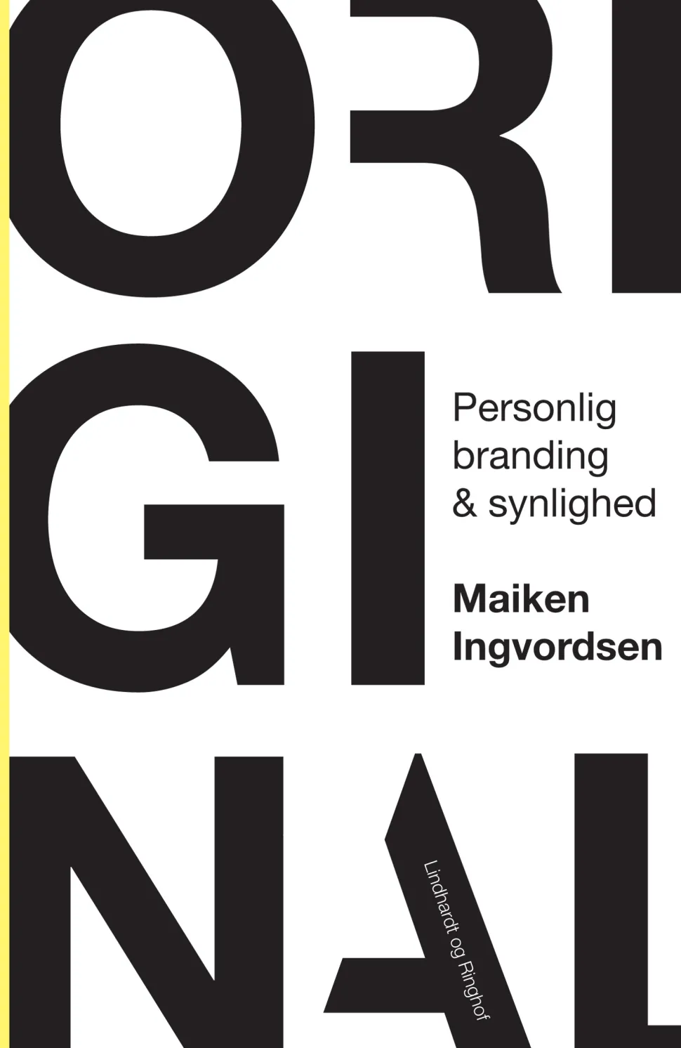 Original - Personlig branding og synlighed (Ebog, epub, Dansk) af Maiken Ingvordsen