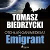 Otchłań Ganimedesa 1: Emigrant (Lydbog, zip_mp3, Polsk) af Tomasz Biedrzycki