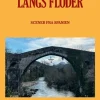 Over bjerge, langs floder: Scener fra Spanien (Bog, Hæftet, Dansk) af Bastian Emil Goldschmidt