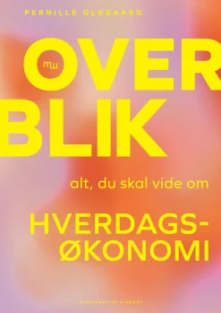 Overblik: Alt, du skal vide om hverdagsøkonomi (Ebog, epub, Dansk) af Pernille Oldgaard