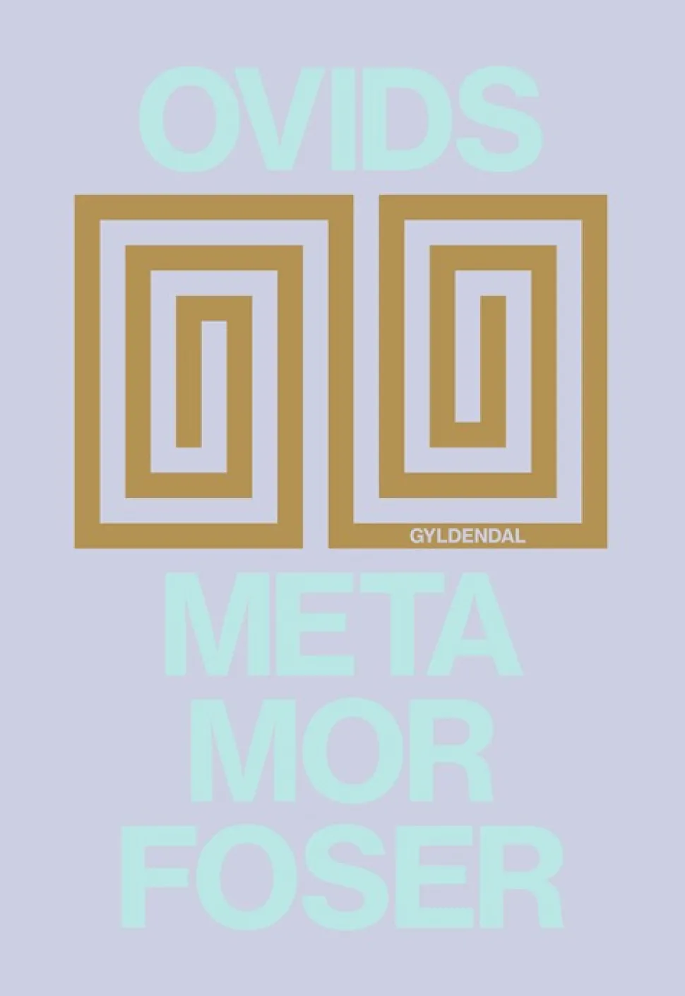 Ovids metamorfoser: Med ledsager (Bog, Hardback, Dansk) af Ovid