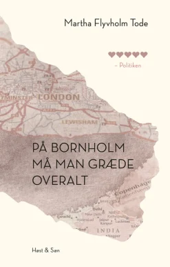 På Bornholm må man græde overalt (Bog, Hæftet, Dansk) af Martha Flyvholm Tode