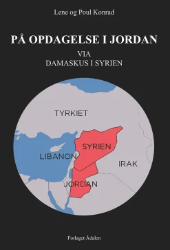 På opdagelse i Jordan: Via Damaskus i Syrien (Bog, Paperback, Dansk) af Poul Konrad