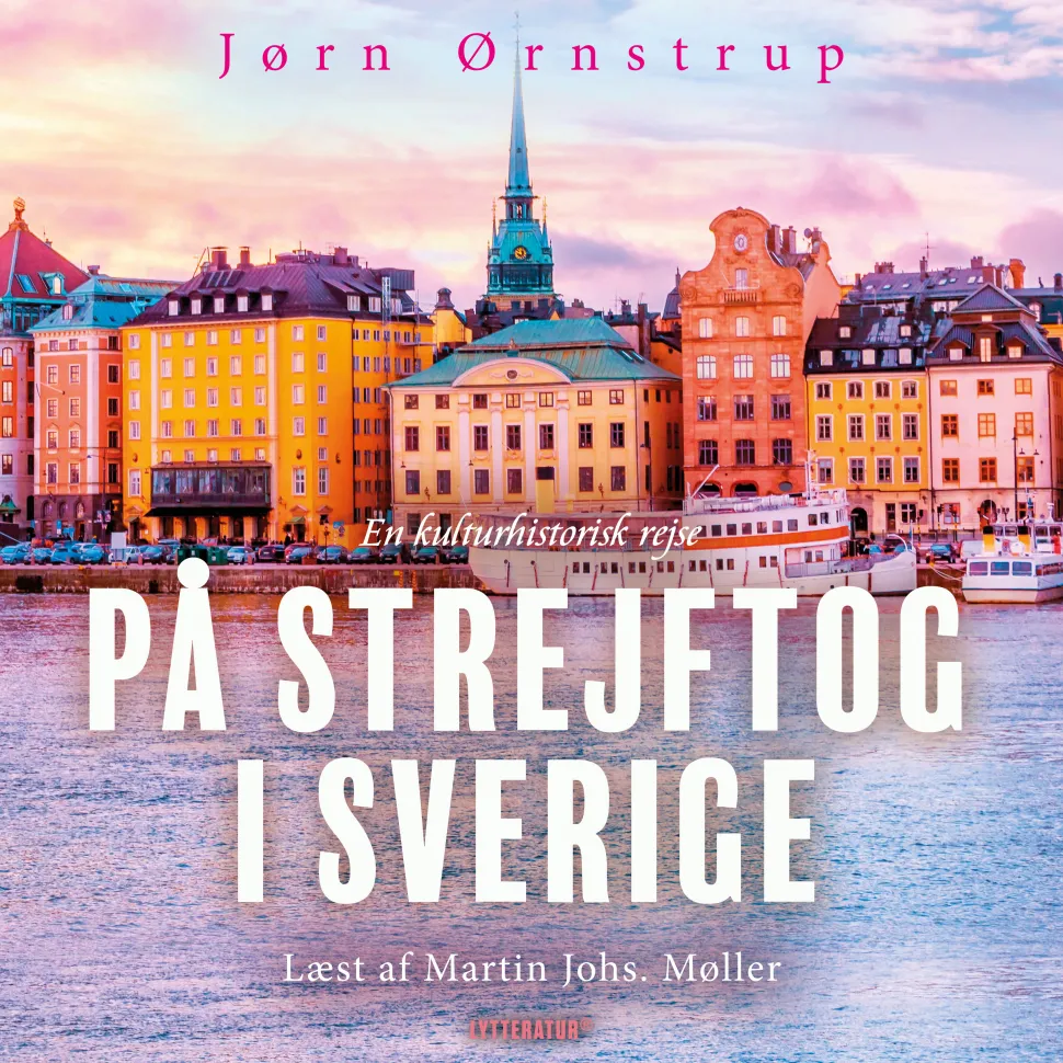 På strejftog i Sverige (Lydbog, zip_mp3, Dansk) af Jørn Ørnstrup