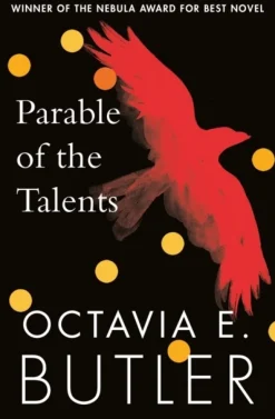 Parable of the Talents: the extraordinary sequel to the bestselling modern classic, P... (Bog, Paperback / softback, Engelsk)