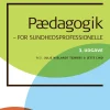 Pædagogik for sundhedsprofessionelle: 3. udgave (Ebog, pdf, drm, Dansk) af Julie Wielandt Tejmers