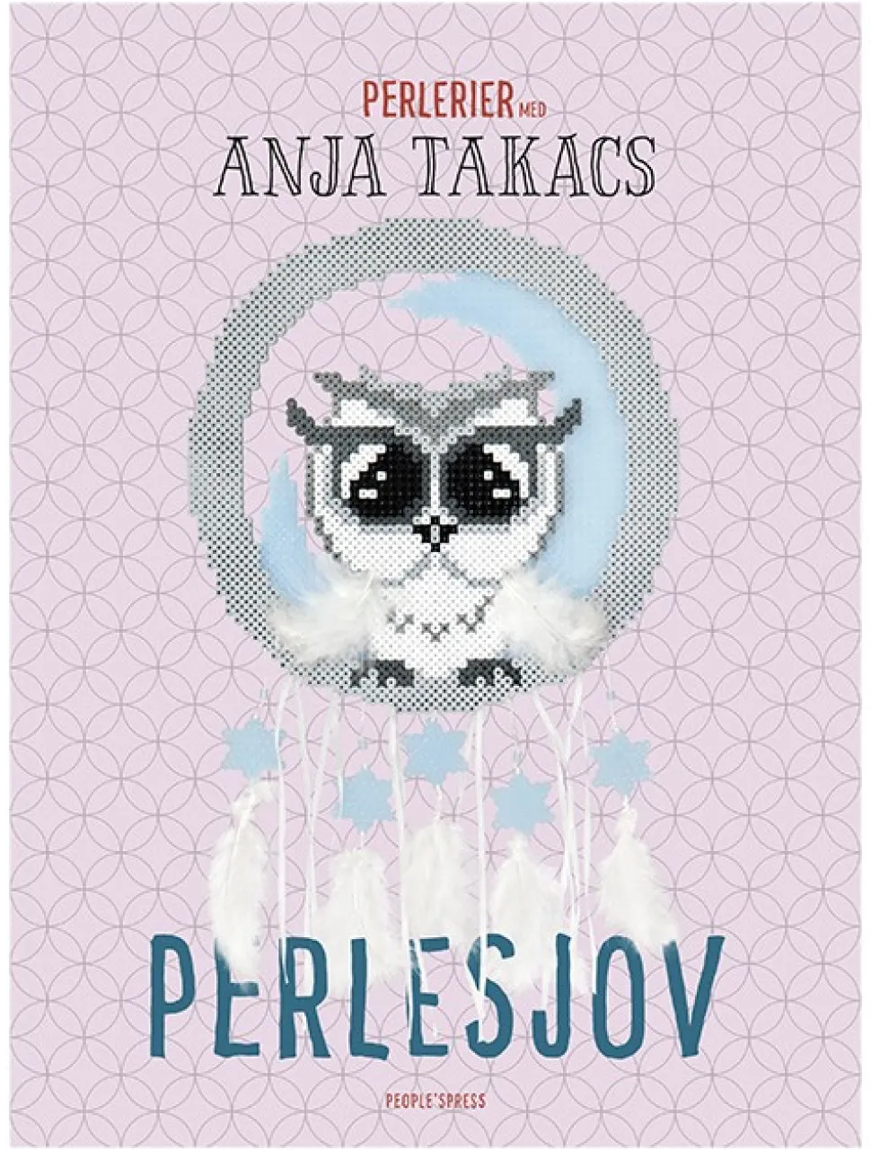 Perlesjov: Perlerier med Anja Takacs (Bog, Indbundet, Dansk) af Anja Takacs