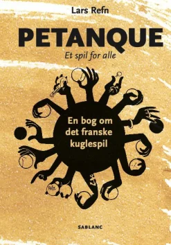 Petanque: Et spil for alle (Bog, Indbundet, Dansk) af Lars Refn