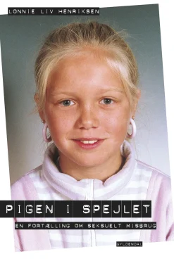 Pigen i spejlet: En beretning om seksuelt misbrug (Ebog, epub, Dansk) af Lonnie Liv Henriksen