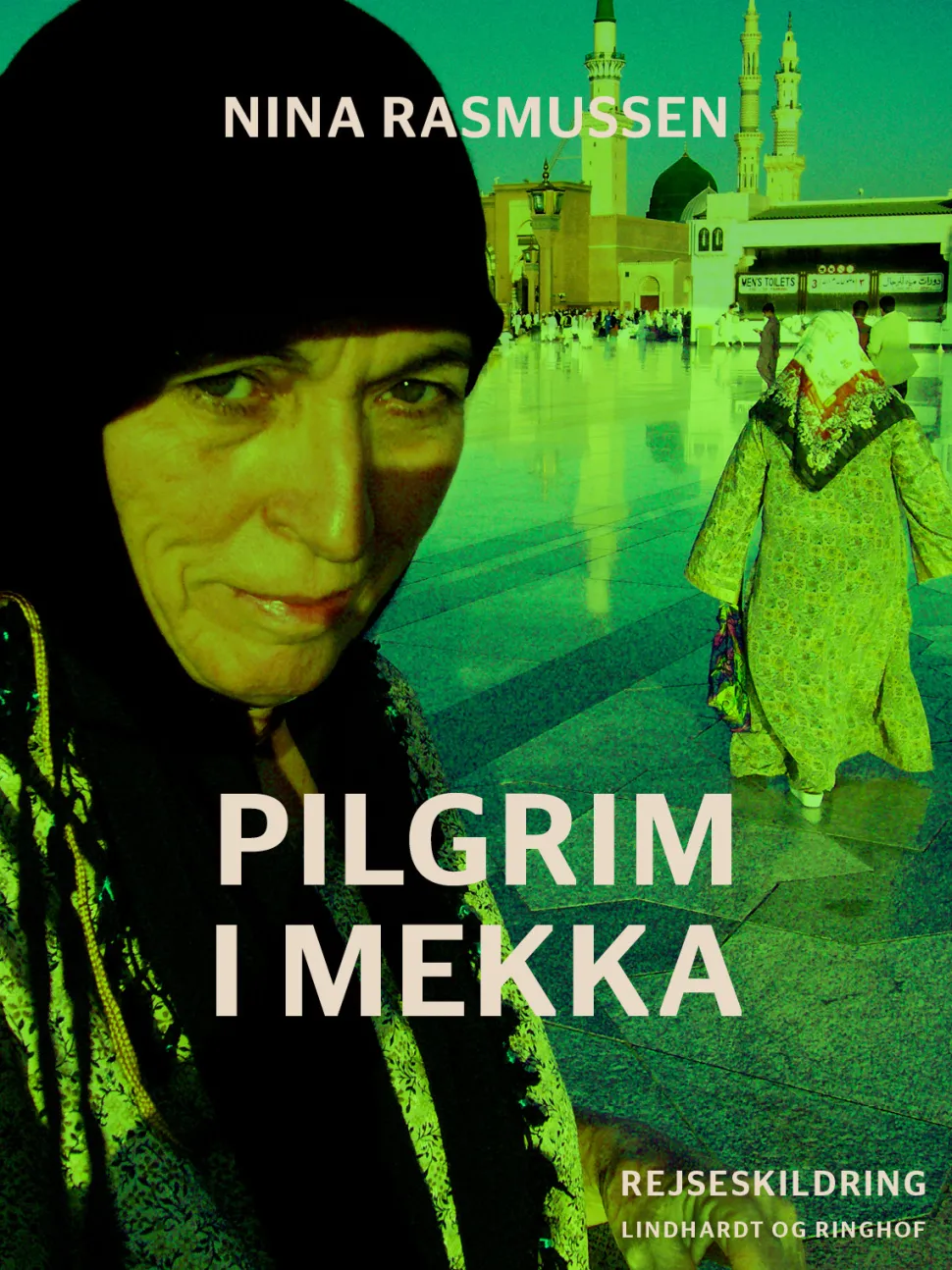 Pilgrim i Mekka (Ebog, epub, Dansk) af Nina Rasmussen