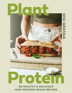 Plant Protein: 80 healthy and delicious high-protein vegan recipes (Bog, Hardback, Engelsk) af Gigi Grassia