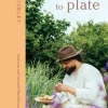 Plant to Plate: Delicious and Versatile Plant-Forward Recipes (Bog, Hardback, Engelsk) af Gaz Oakley