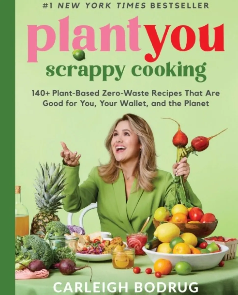 PlantYou: Scrappy Cooking: 140+ Plant-Based Zero-Waste Recipes That Are Good for You,... (Bog, Hardback, Engelsk)