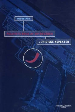 Politiets brug af skydevåben - juridiske aspekter - [RODEKASSE/DEFEKT]