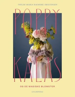 Poppykalas og de magiske blomster (Bog, Indbundet, Dansk) af Thilde Maria Haukohl Kristensen