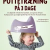 Pottetræning på 3 dage: En afprøvet metode for forældre, som gerne vil have hurtig su... (Ebog, epub, Dansk)