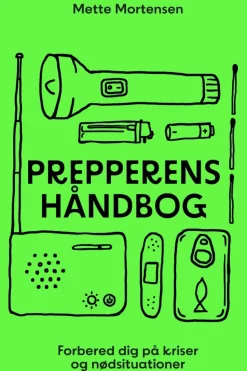 Prepperens håndbog: En guide til kriser og nødsituationer (Ebog, epub, Dansk) af Mette Mortensen