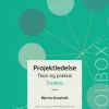 Projektledelse - teori og praksis, Toolbox (Bog, Hæftet, Dansk) af Bjarne Kousholt