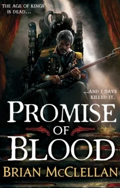 Promise of Blood: Book 1 in the Powder Mage trilogy (Bog, Paperback / softback, Engelsk) af Brian McClellan