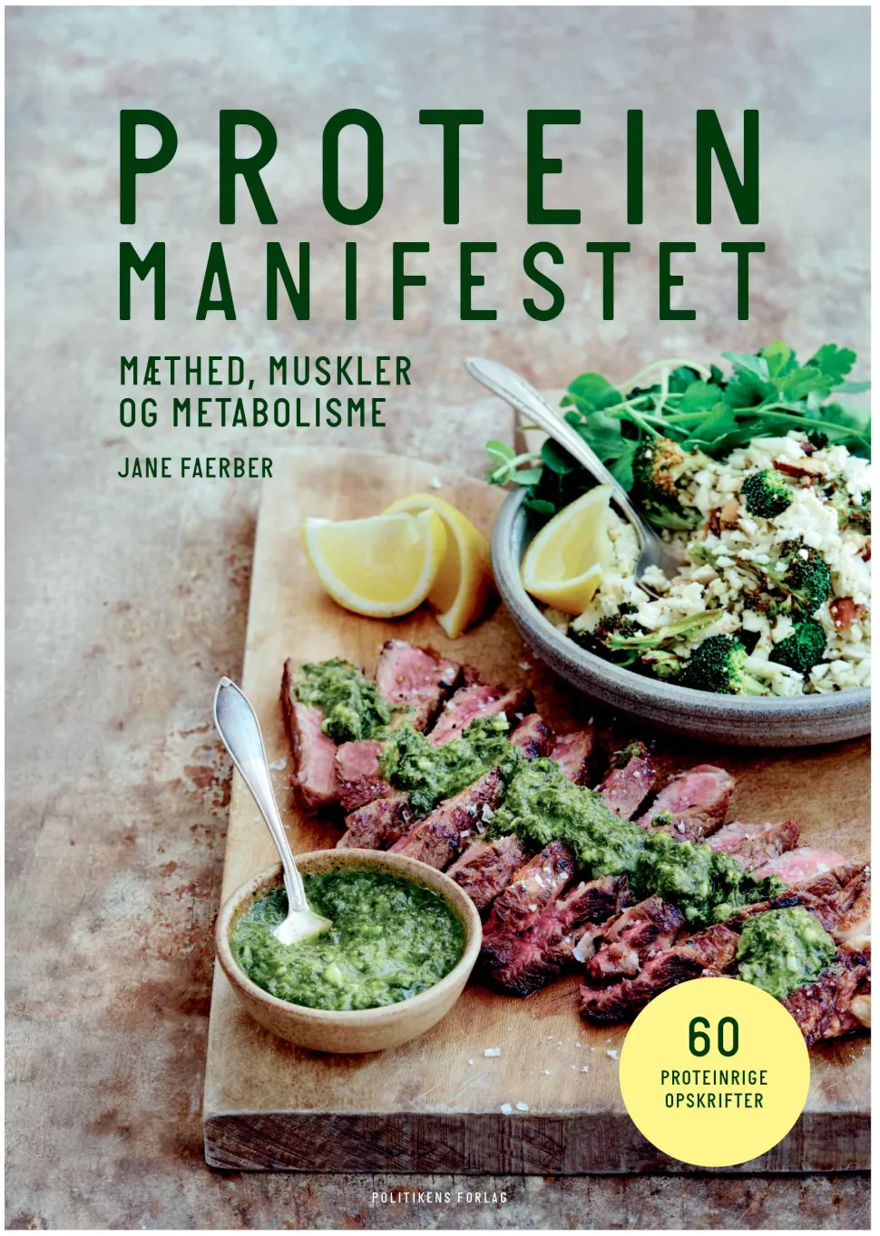 Proteinmanifestet: Mæthed, muskler og metabolisme (Bog, Indbundet, Dansk) af Jane Faerber