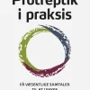Protreptik i praksis: Få væsentlige samtaler til at lykkes (Bog, Hæftet, Dansk) af Kim Gørtz og Mette Mejlhede