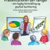 Præsentationer der fænger - om faglig formidling og grafisk facilitering, bind 2 (Bog, Hæftet, Dansk)