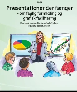 Præsentationer der fænger - om faglig formidling og grafisk facilitering, bind 2 (Bog, Hæftet, Dansk)