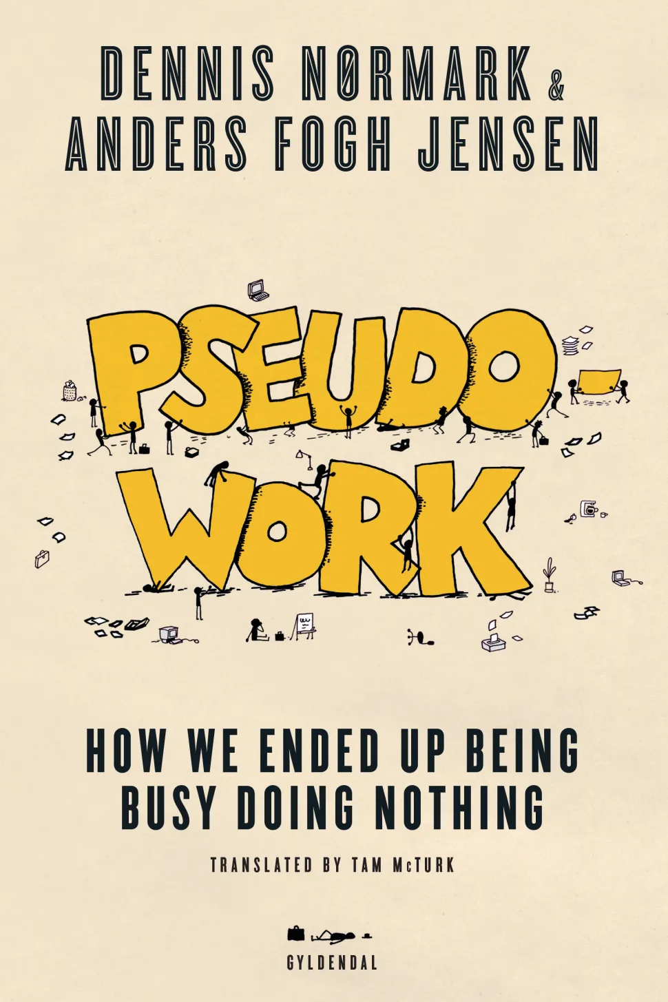 Pseudowork: How we ended up being busy doing nothing (Ebog, epub, Engelsk) af Dennis Nørmark