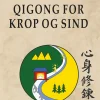 Qigong for krop og sind (Ebog, pdf, Dansk) af Ole Havmøller