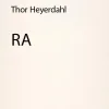 Ra (Ebog, epub, Dansk) af Thor Heyerdahl