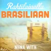 Rahtilaivalla Brasiliaan (Lydbog, zip_mp3, Finsk) af Niina With