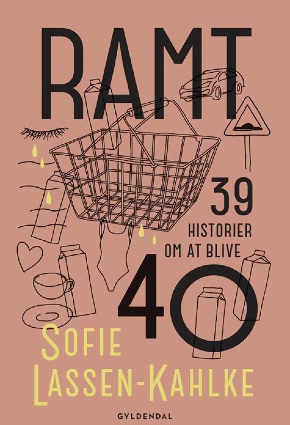 Ramt: 39 historier om at blive 40 (Bog, Hæftet, Dansk) af Sofie Lassen-Kahlke