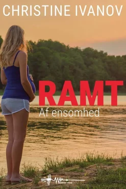 Ramt: Af ensomhed (Bog, Hardback, Dansk) af Christine Ivanov