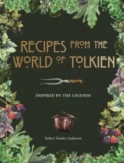 Recipes from the World of Tolkien: Inspired by the Legends (Bog, Hardback, Engelsk) af Robert Tuesley Anderson