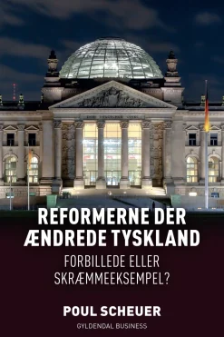 Reformerne der ændrede Tyskland: forbillede eller skræmmeeksempel? (Ebog, epub, Dansk) af Poul Scheuer
