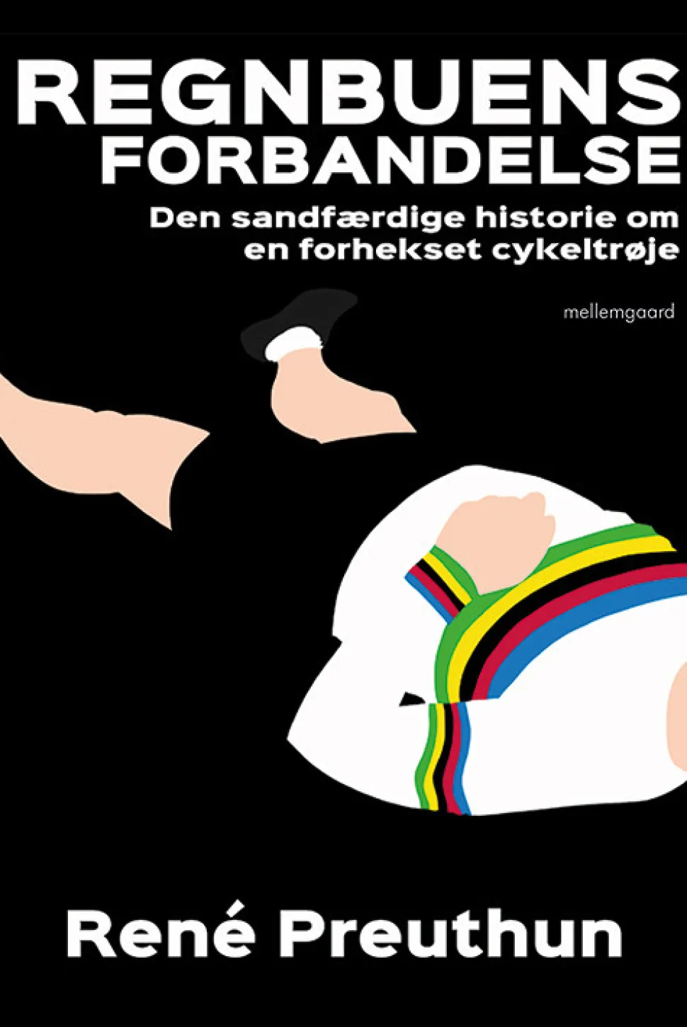 Regnbuens forbandelse: Den sandfærdige historie om en forhekset cykeltrøje (Bog, Hæftet, Dansk) af René Preuthun