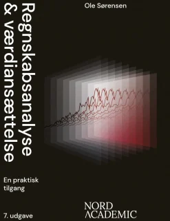 Regnskabsanalyse og værdiansættelse: En praktisk tilgang, 7. udgave (Ebog, pdf, drm, Dansk) af Ole Sørensen