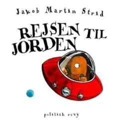 Rejsen til jorden (Bog, Indbundet, Dansk) af Jakob Martin Strid