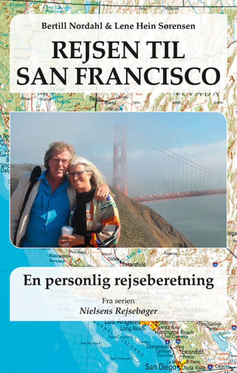 Rejsen til San Francisco: En personlig rejseberetning (Ebog, epub, Dansk) af Bertill Nordahl