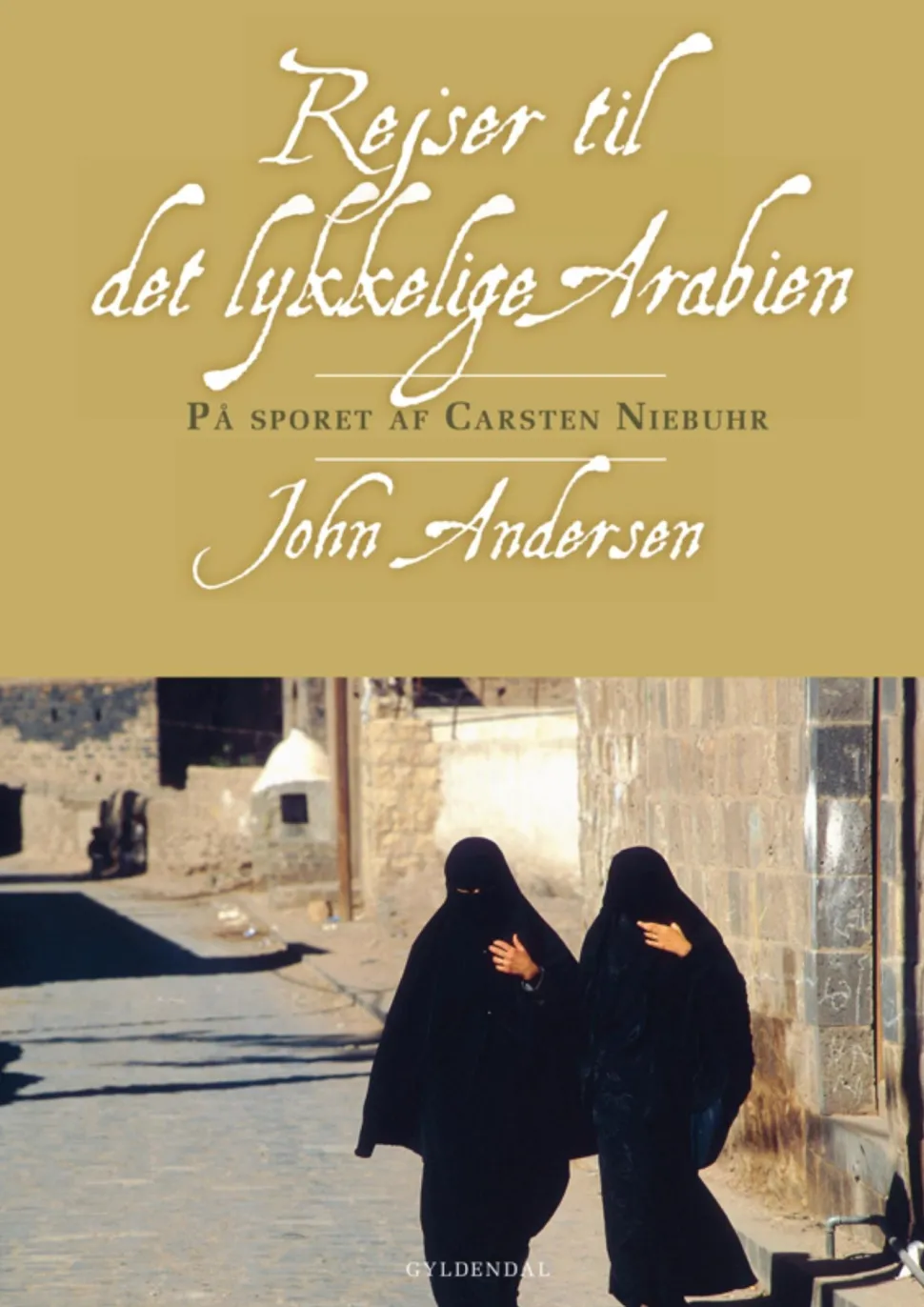Rejser til det lykkelige Arabien: På sporet af Carsten Niebuhr (Ebog, epub, Dansk) af John Andersen