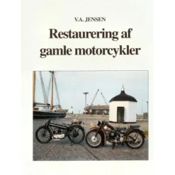 Restaurering af gamle motorcykler (Bog, Hæftet, Dansk) af V. A. Jensen