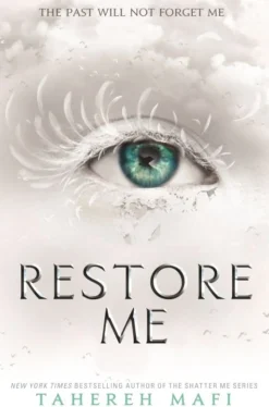 Restore Me (Bog, Paperback, Engelsk) af Tahereh Mafi