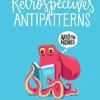 Retrospectives Antipatterns (Bog, Paperback / softback, Engelsk) af Aino Corry