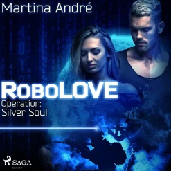 RoboLOVE -3 - Operation: Silver Soul (Lydbog, zip_mp3, Tysk) af Martina André