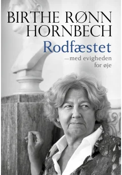 Rodfæstet - med evigheden for øje (Bog, Hæftet, Dansk) af Birthe Rønn Hornbech