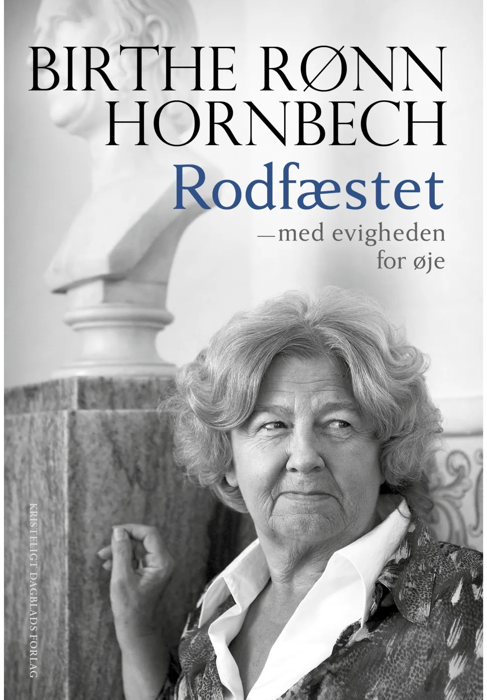 Rodfæstet - med evigheden for øje (Bog, Hæftet, Dansk) af Birthe Rønn Hornbech