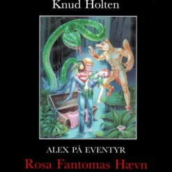 Rosa Fantomas Hævn: Alex på eventyr (Lydbog, zip_mp3, Dansk) af Knud Holten