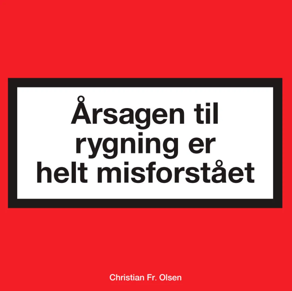 Årsagen til rygning er helt misforstået (Lydbog, zip_mp3, Dansk) af Christian Fr. Olsen