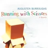 Running With Scissors (Bog, Paperback / softback, Engelsk) af Augusten Burroughs